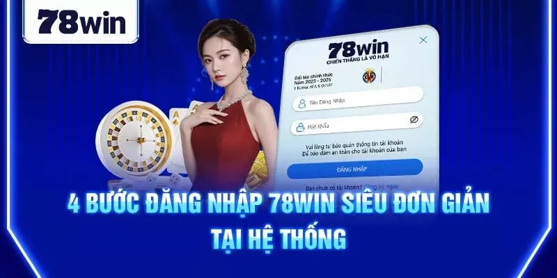 Hướng dẫn đăng nhập 78Win chi tiết